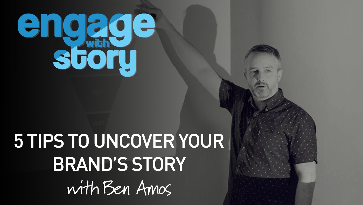 5 Tips to Uncover your Brand’s Story