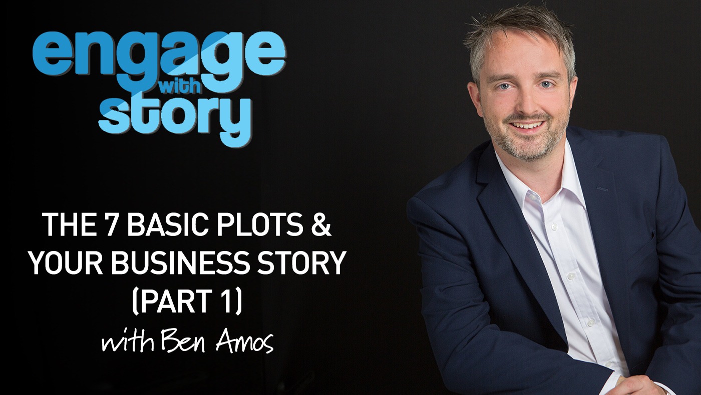 The 7 Basic Plots and Your Business Story (Part 1)