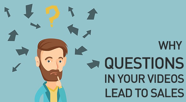 How Asking the Right Questions in your Video Strategy will Lead to Sales.