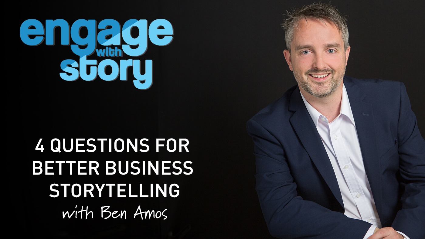 4 Questions for Better Business Storytelling