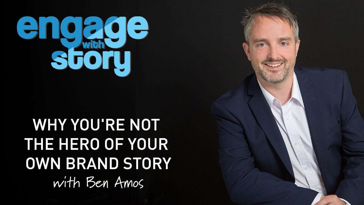 Why You’re Not the Hero of Your Own Brand Story