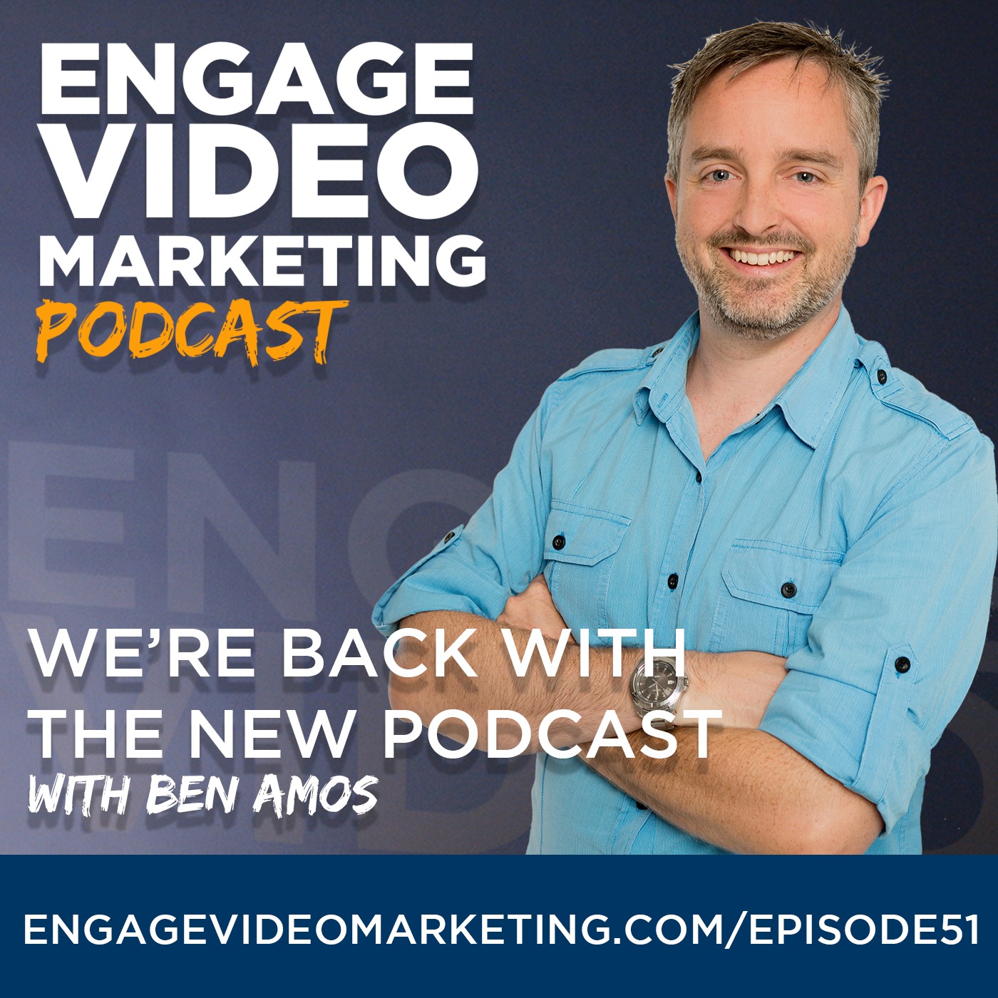 Relaunch: Introducing the Engage Video Marketing Podcast