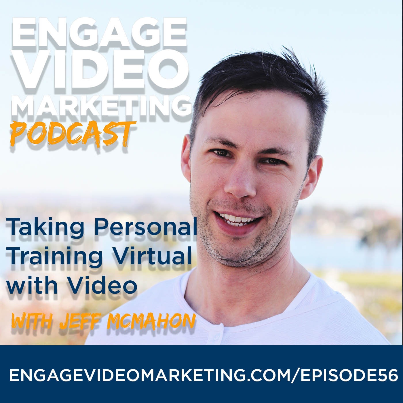 Taking Personal Training Virtual with Video with Jeff McMahon