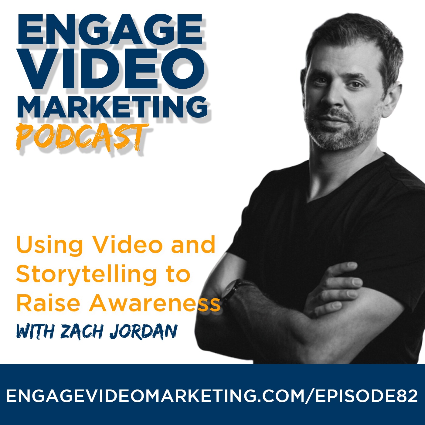 Using Video and Storytelling to Raise Awareness with Zach Jordan