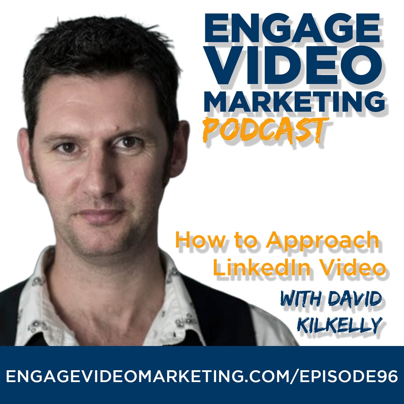 How to Approach LinkedIn Video with David Kilkelly