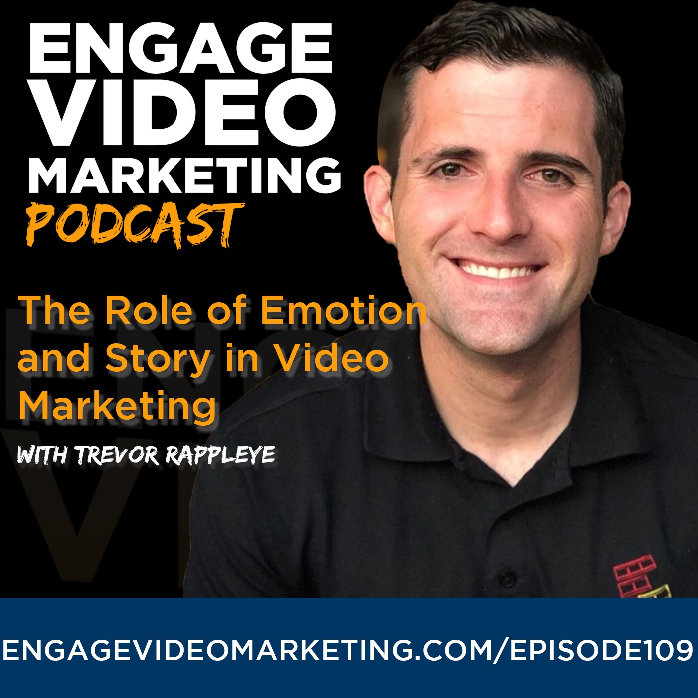 The Role of Emotion and Storytelling in Video Marketing with Trevor Rappleye