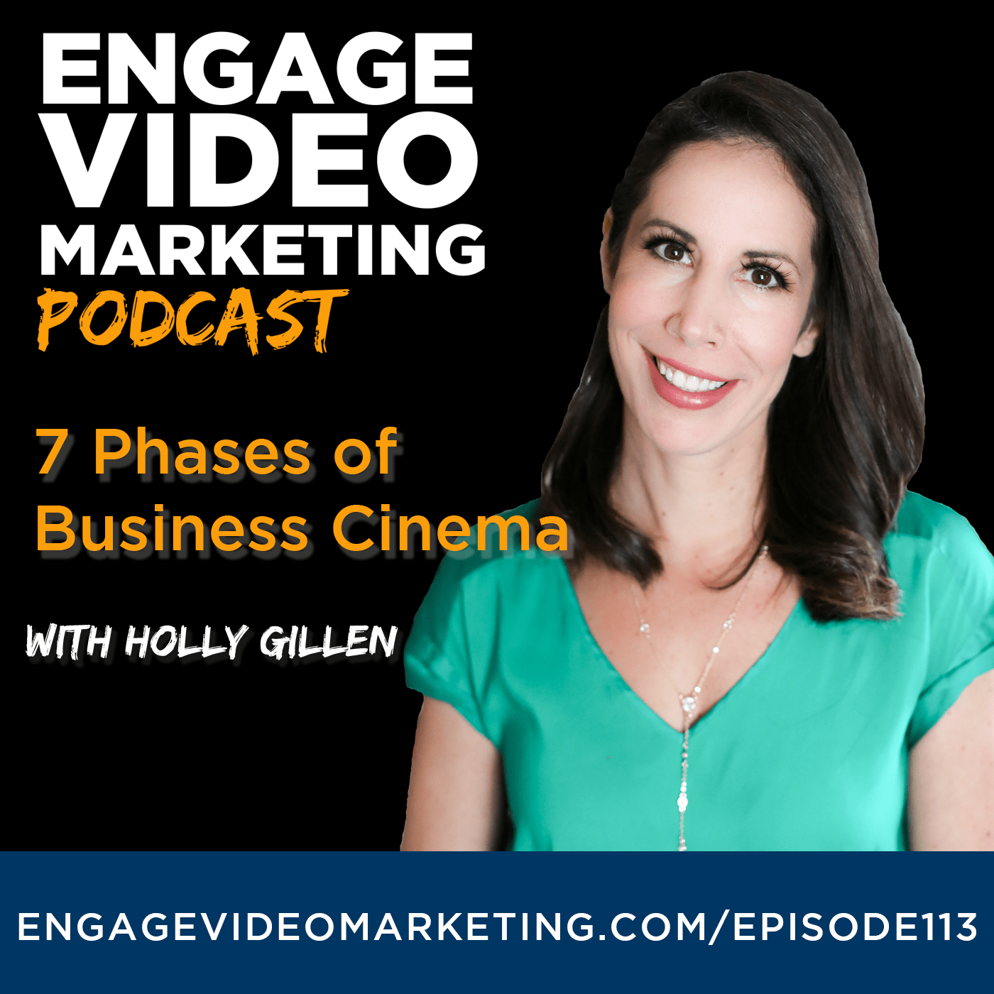 7 Phases of Business Cinema with Holly Gillen