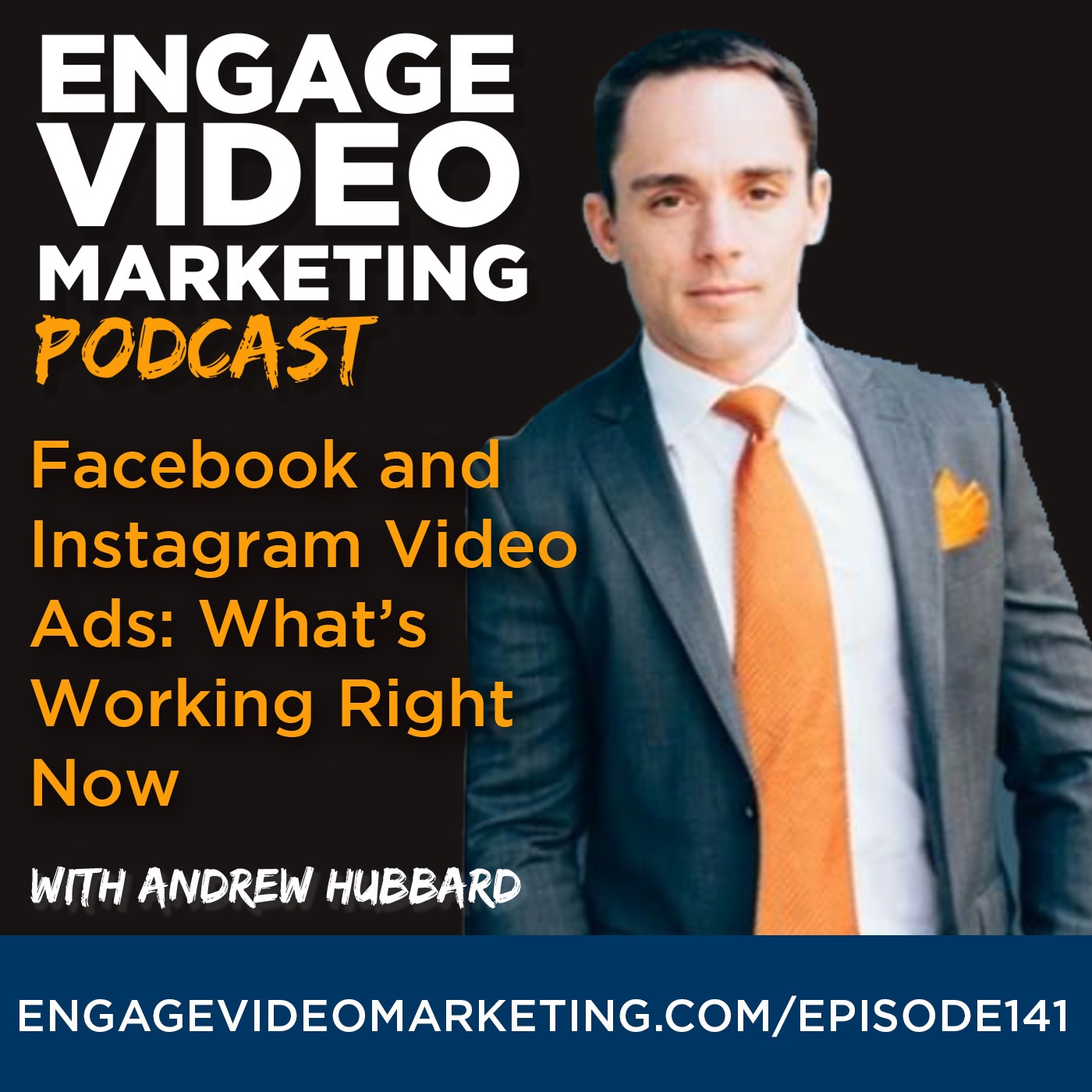 Facebook and Instagram Video Ads: What’s Working Right Now with Andrew Hubbard