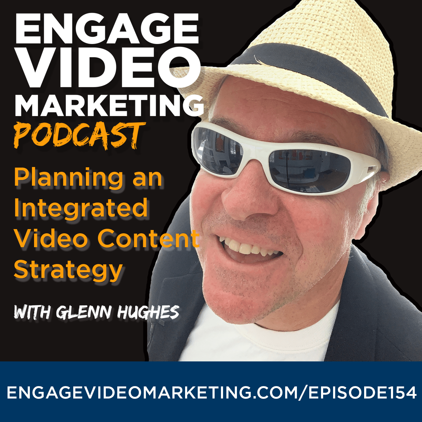 Planning an Integrated Video Content Strategy with Glenn Hughes