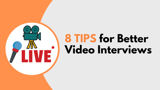 8 Tips for Better Video Interviews
