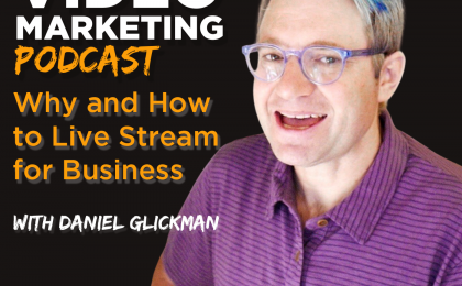 Why and How to Live Stream for Business