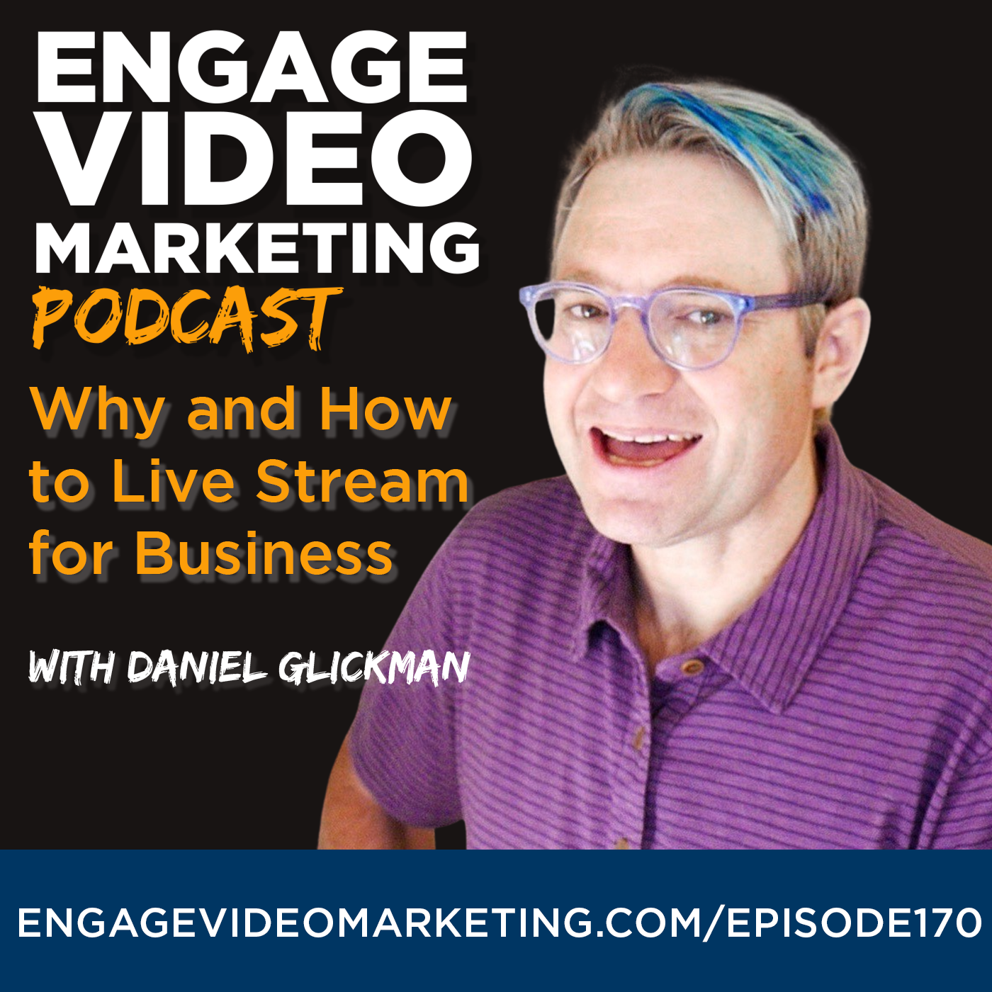 Why & How to Live Stream for Business with Daniel Glickman