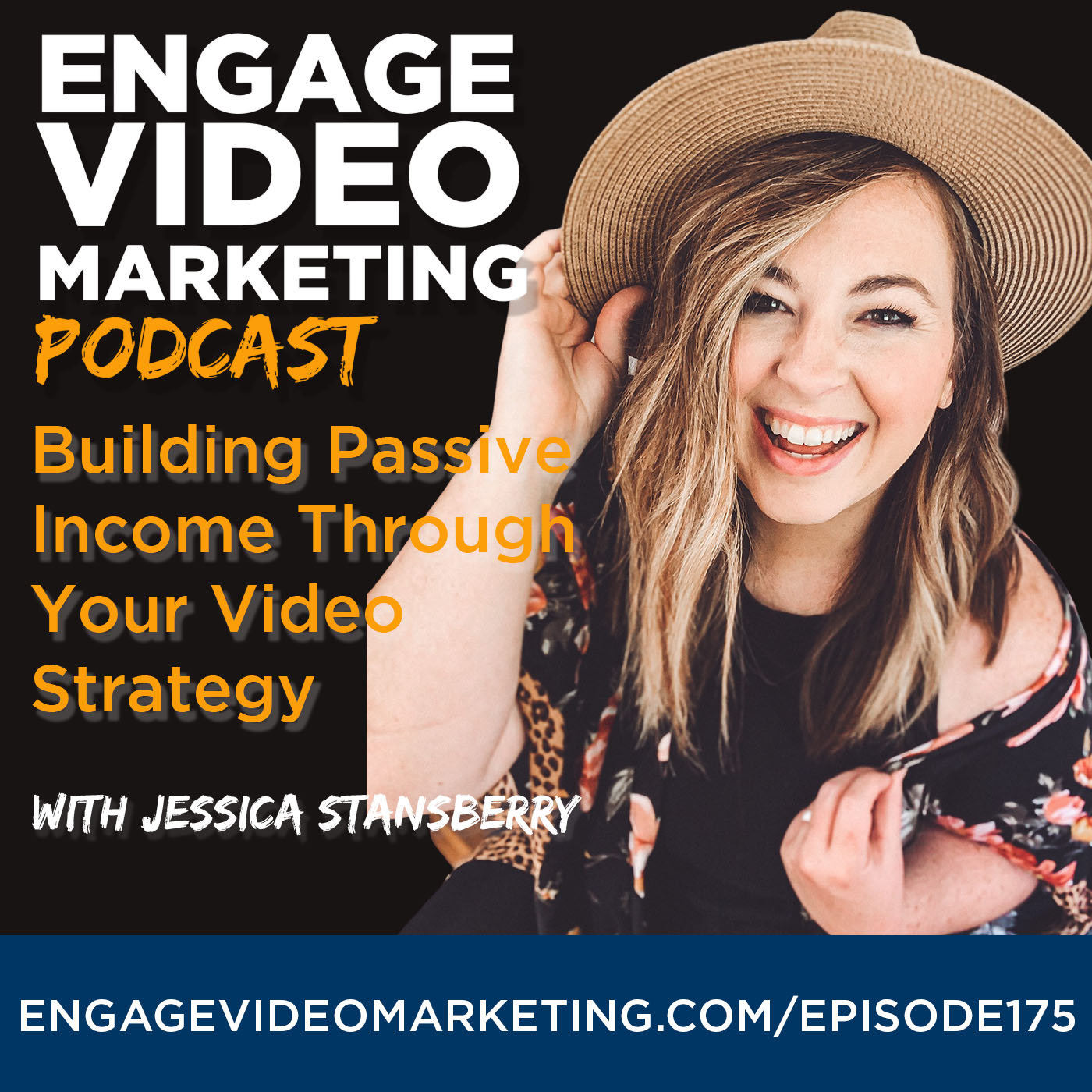 Building Passive Income through your Video Strategy with Jessica Stansberry