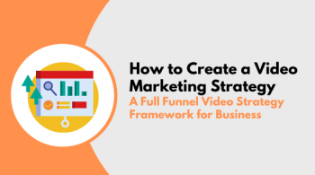 How to Create a Video Marketing Strategy