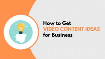 How to Get VIDEO CONTENT IDEAS for Business