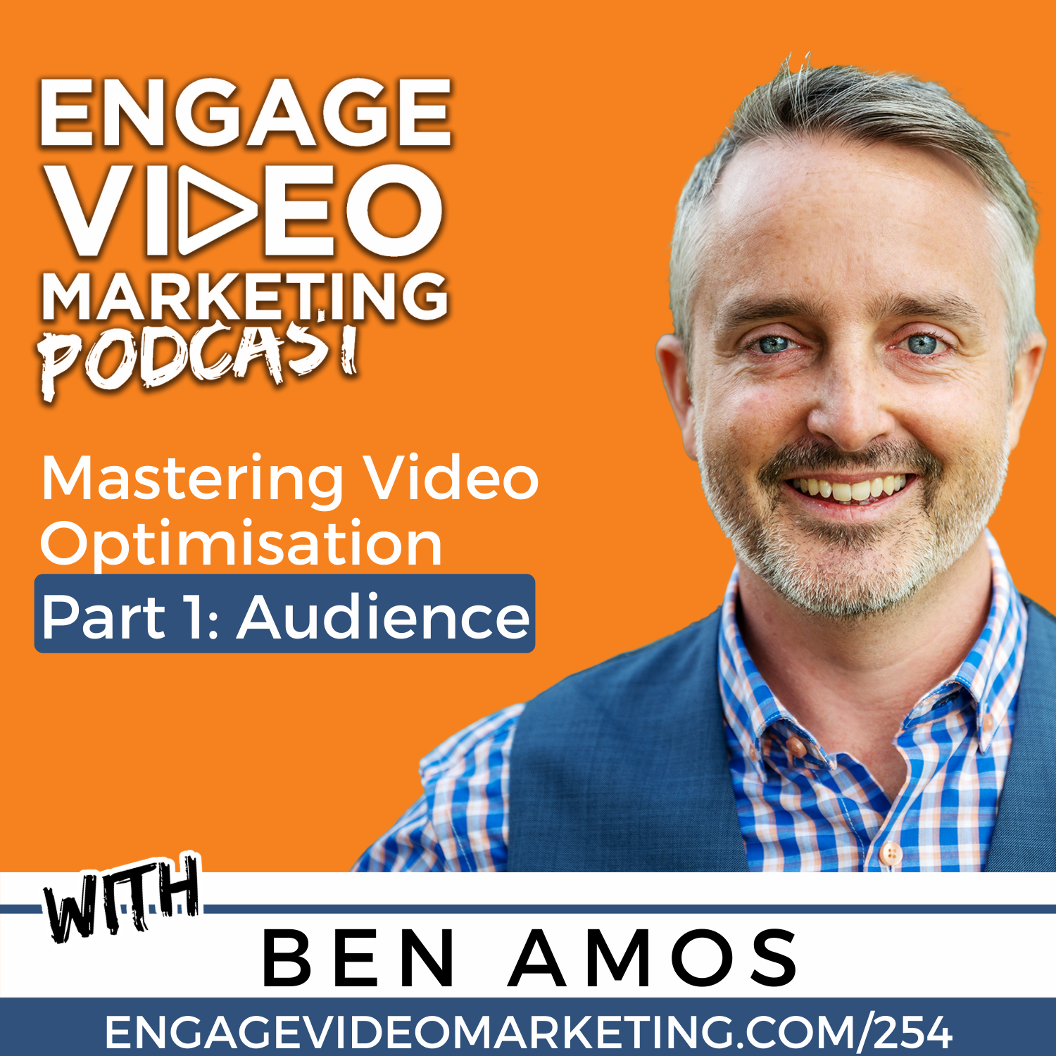 Mastering Video Optimisation Part 1 – Audience with Ben Amos