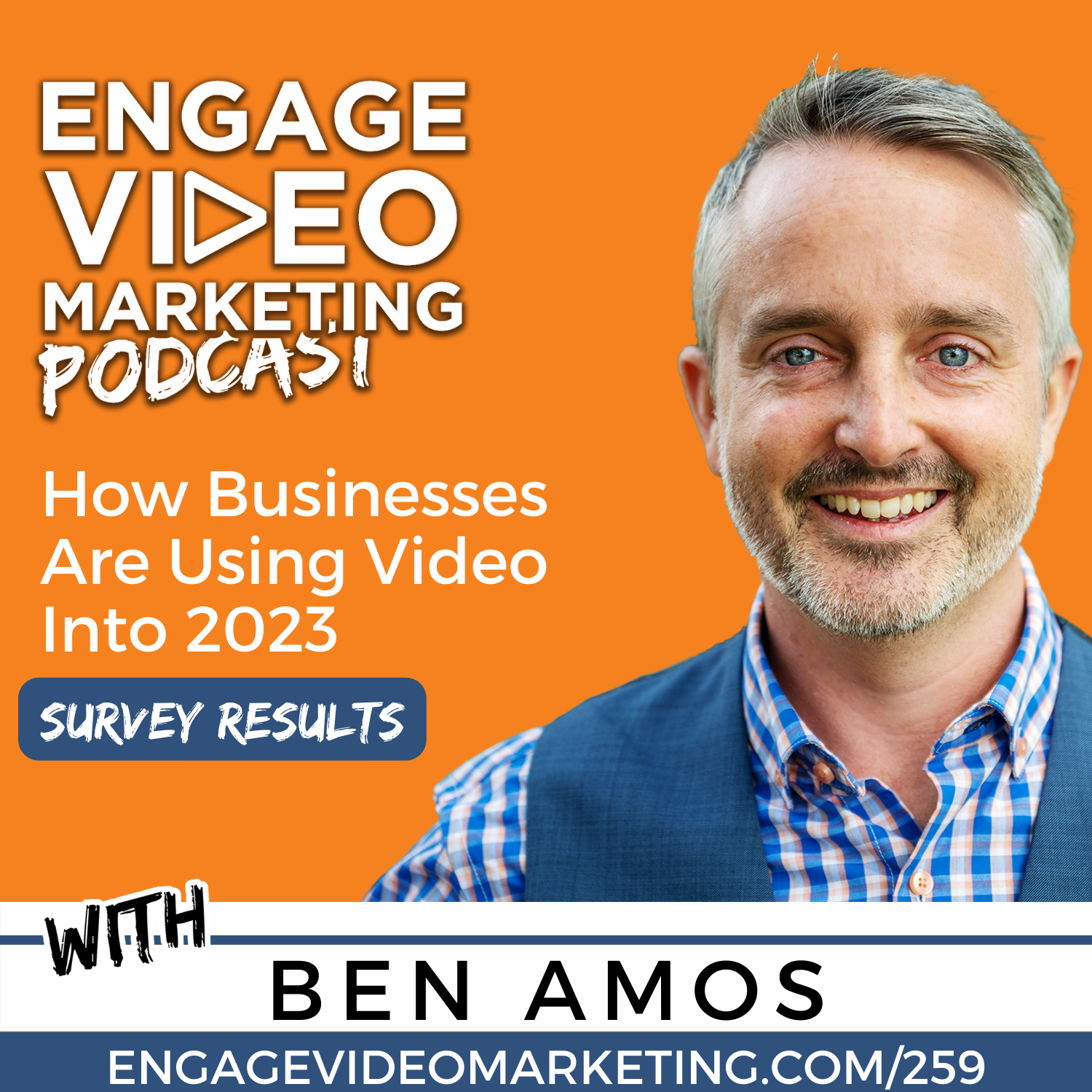 How Businesses Are Using Video into 2023 –  Survey Results with Ben Amos