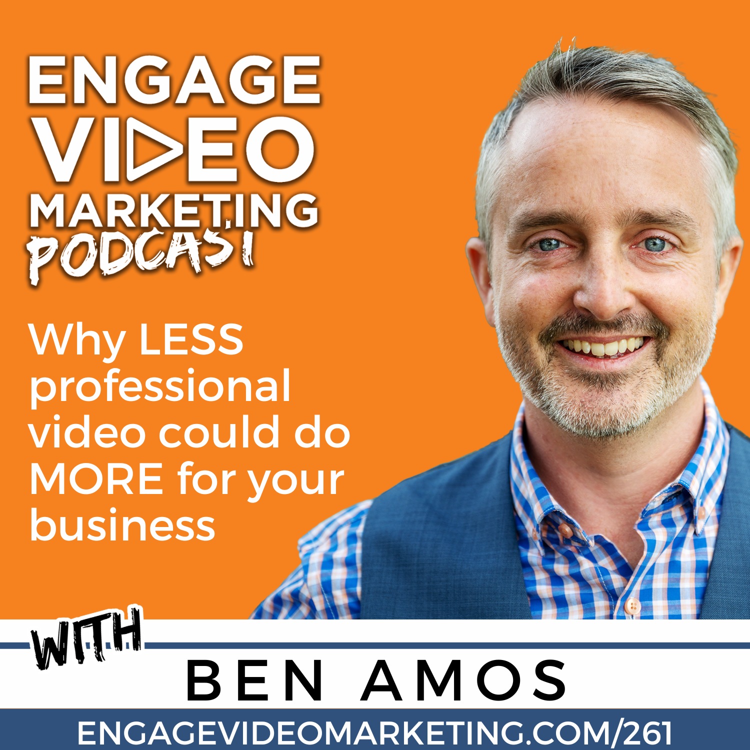 Why LESS professional video could do MORE for your business with Ben Amos