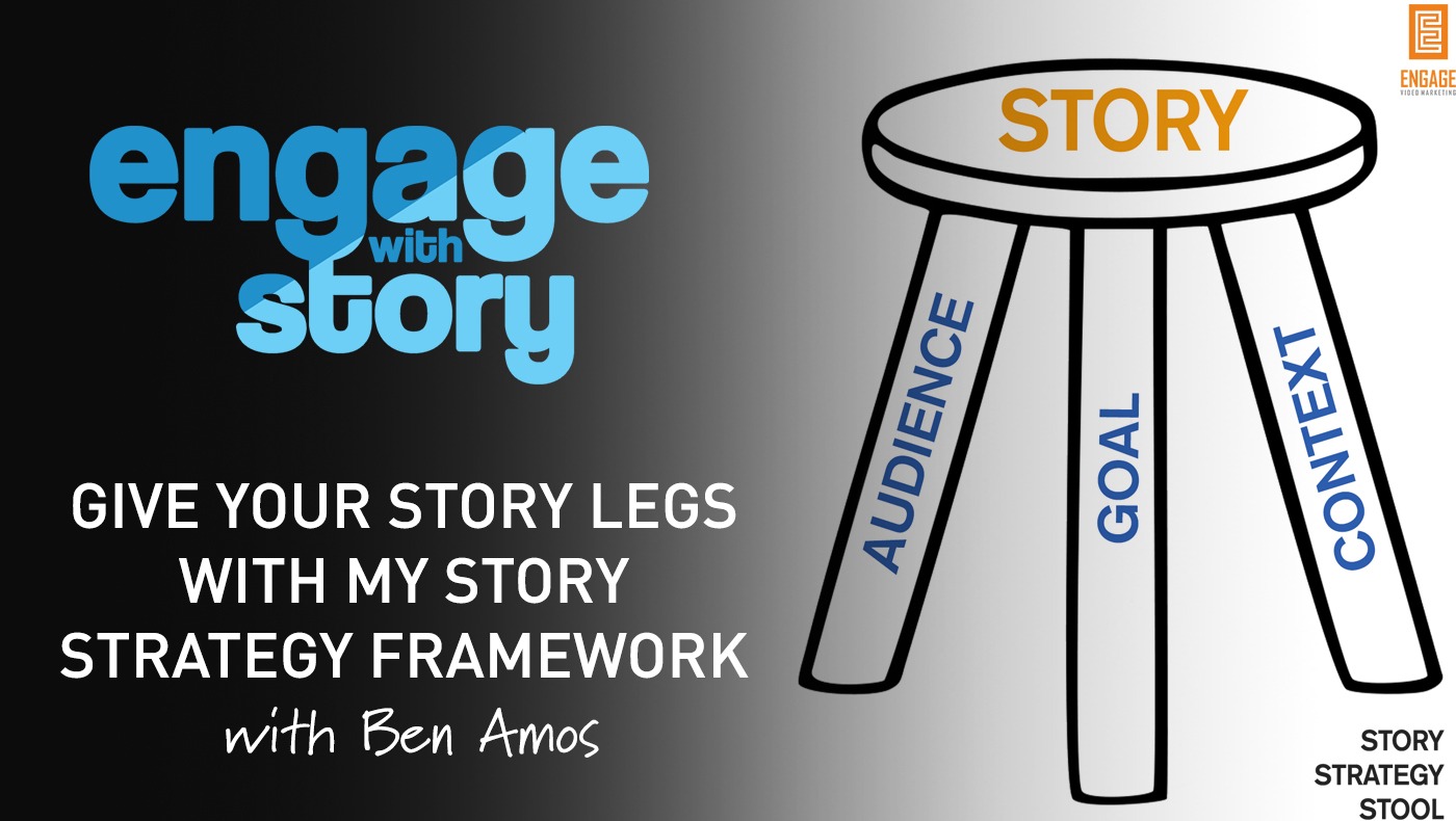 Give your story legs with my Story Strategy Framework