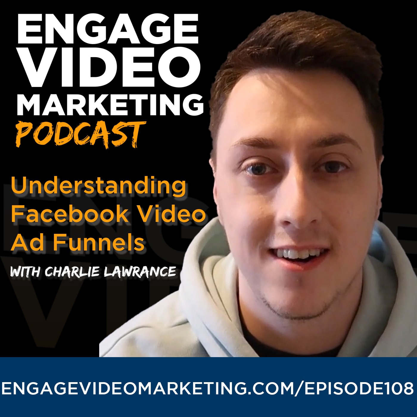 Understanding Facebook Video Ad Funnels with Charlie Lawrance