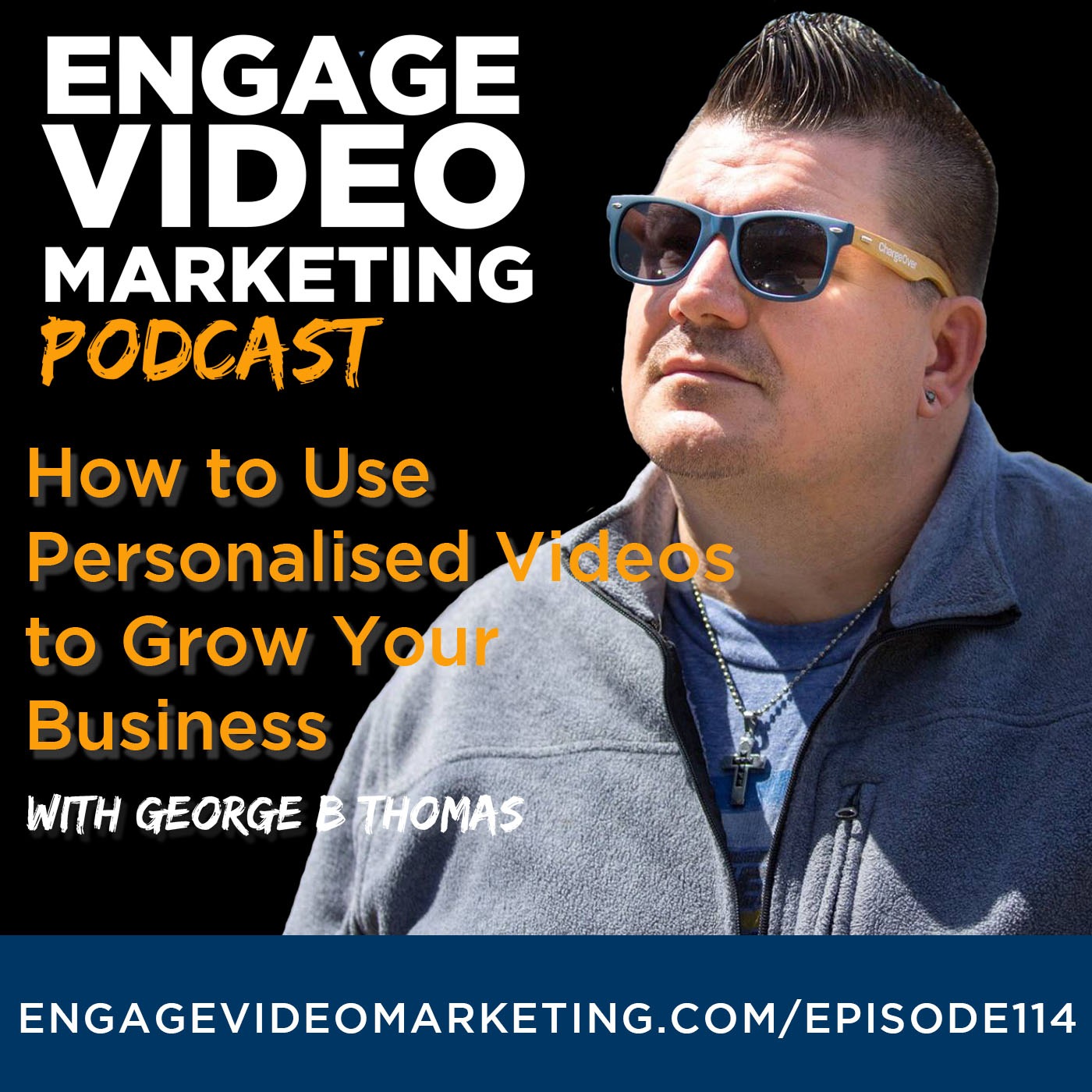 How to Use Personalised Video to Grow Your Business with George B Thomas