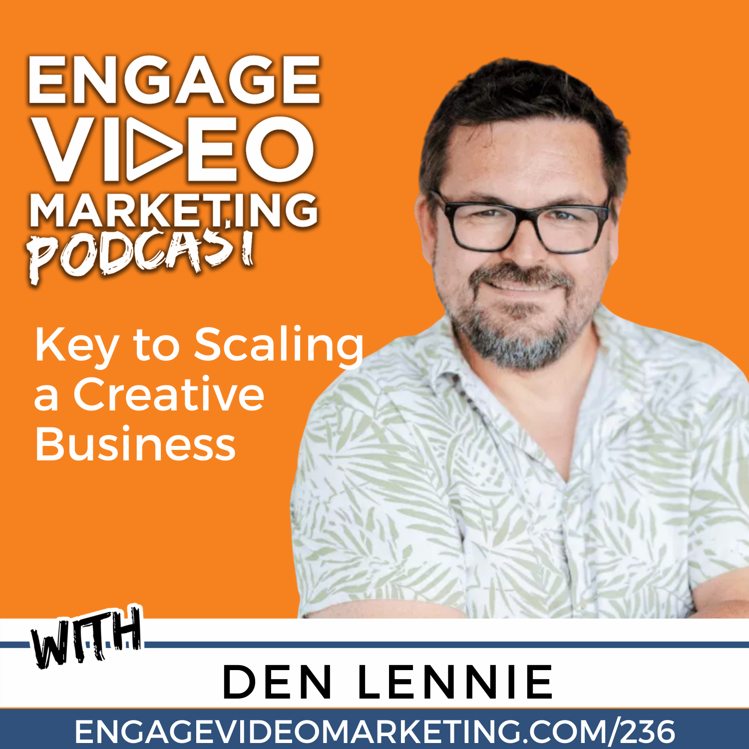 Keys to Scaling a Creative Business with Den Lennie