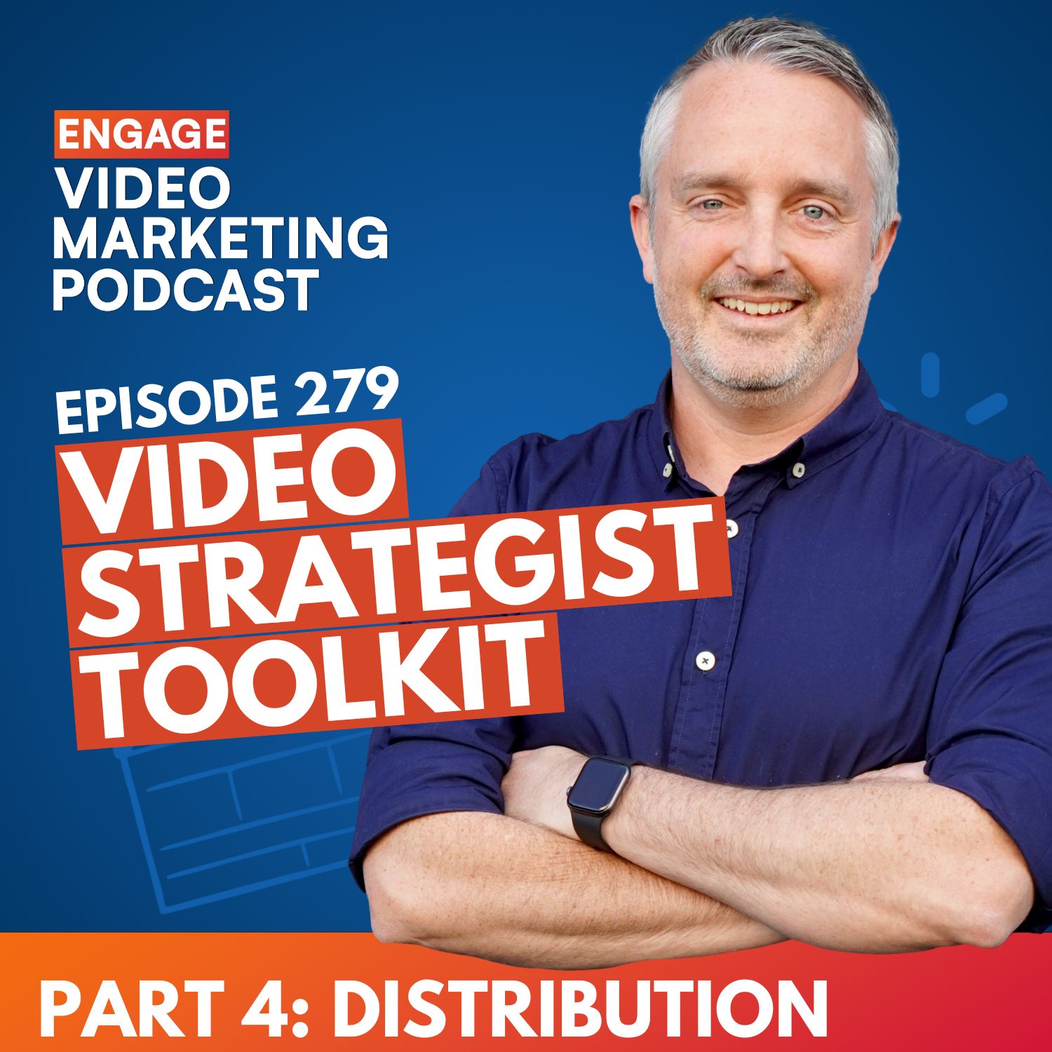Video Strategist Toolkit Part 4: Distribution