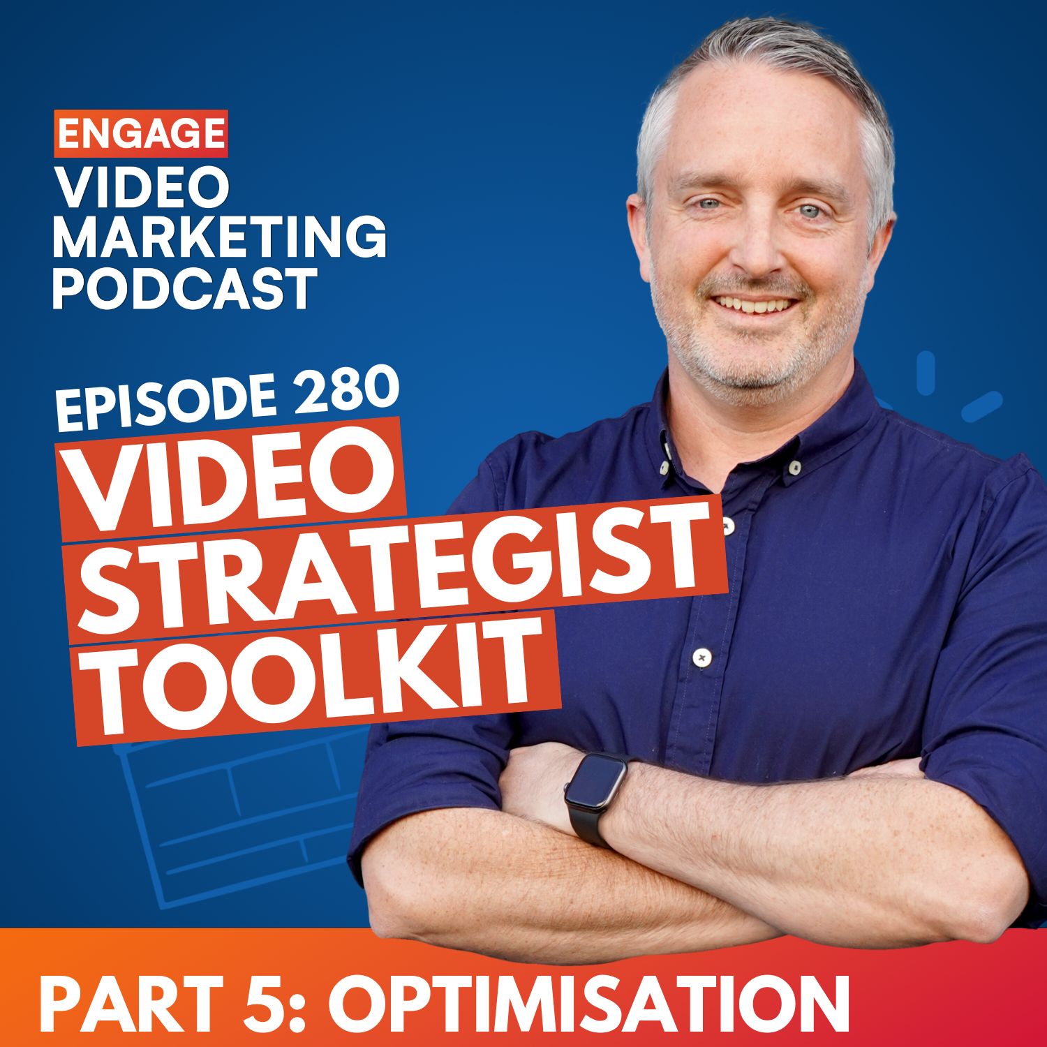 Video Strategist Toolkit Part 5: Optimisation